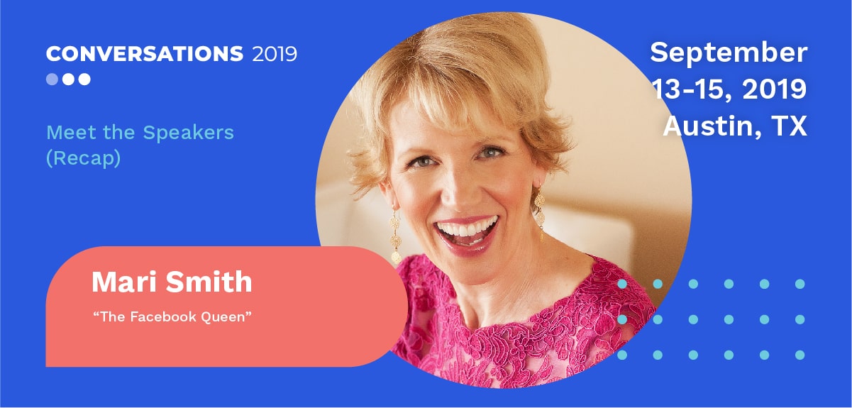 Conversations 2019 Meet the Speakers: Mari Smith (Recap)