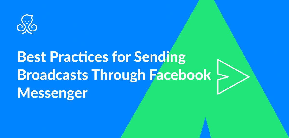 How to Send Facebook Messenger Broadcasts on Manychat (Best Practice and Setup)