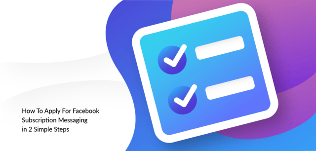 Facebook Subscription Messaging Changes Article #2