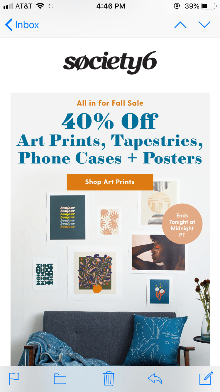 Good example of email marketing. 40% off art prints from Society 6.