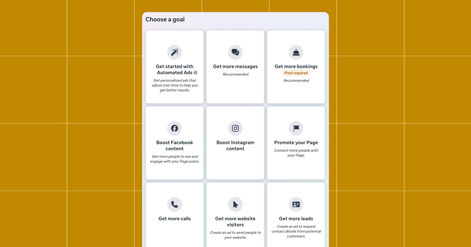 Screenshot of goals to choose from, including: Get started with automated ads, Get more messages, Get more bookings, Boost Facebook content, Boost Instagram content, Promote your Page, Get more calls, Get more website visitors, and Get more leads